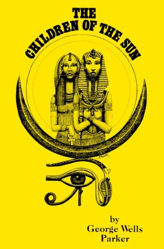 The Children of the Sun by George Wells Parker