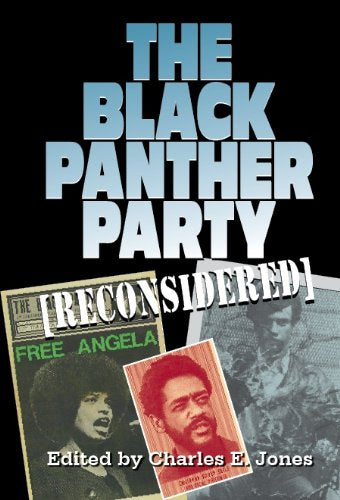 The Black Panther Party Reconsidered by Charles E. Jones