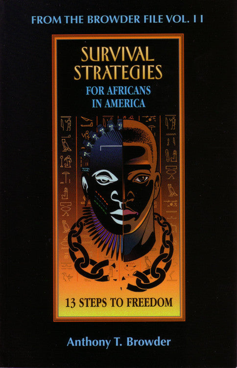 From the Browder File Vol II: Survival Strategies for Africans in America: 13 Steps to Freedom by Anthony Browder