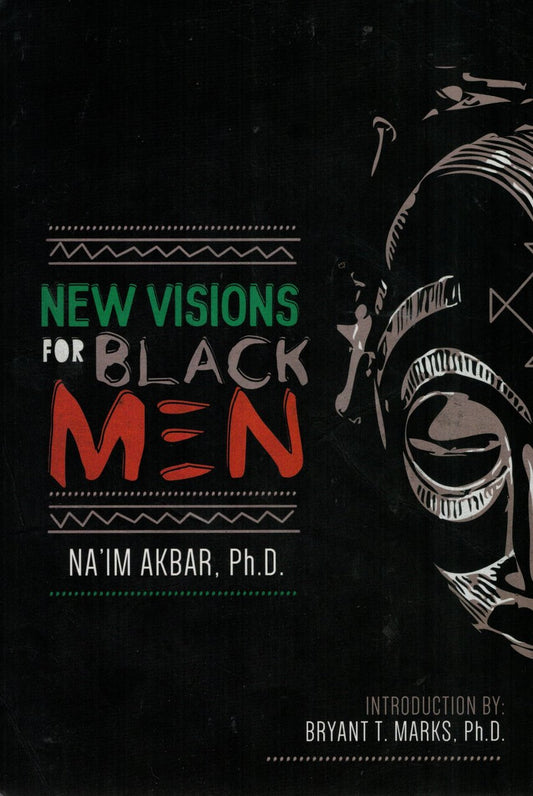 New Visions for Black Men By Na'im Akbar