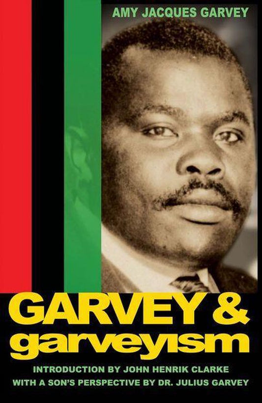 Garvey & Garveyism by Amy Jacques Garvey